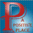 a positive place.gif (2907 bytes)
